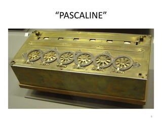 “PASCALINE”
6
 