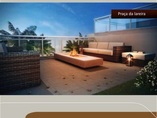 Praça da lareira 
 