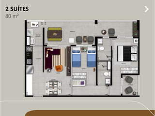 2 SUÍTES 
80 m² 
 