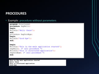 PROCEDURES
• Example: procedure without parameters
 
