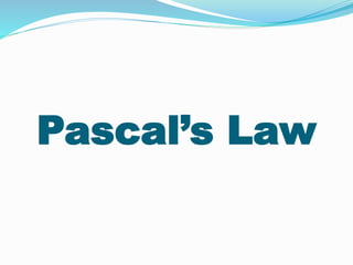 Pascal’s Law
 