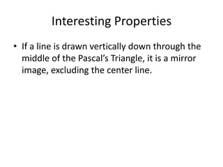 Pascal’s triangle and its applications and properties | PPTX