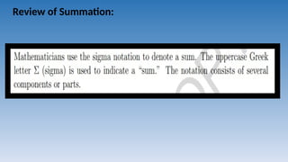 Review of Summation:
 