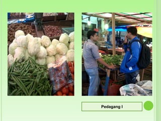 Pedagang I
 