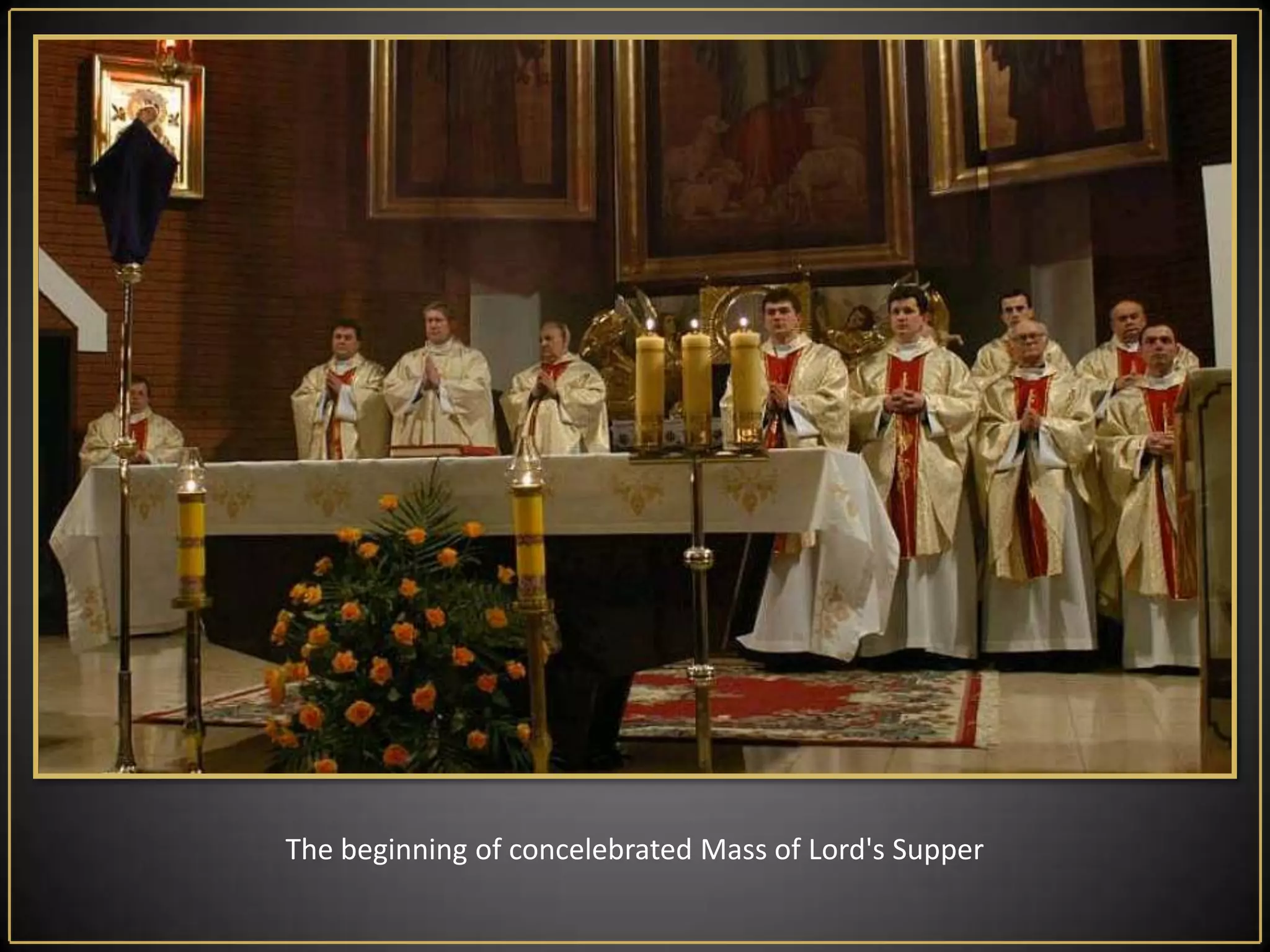 The beginning of concelebrated Mass of Lord's Supper
