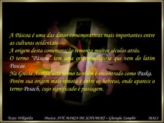 A Páscoa é uma das datas comemorativas mais importantes entre
as culturas ocidentais.
A origem desta comemoração remonta m...