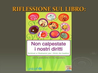 I diritti dei bambini;