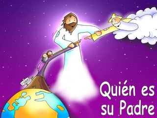 Quién es su Padre 