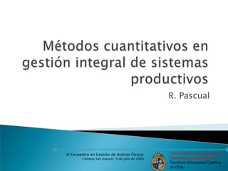 Métodos cuantitativos en gestión integral de sistemas productivos R. Pascual 