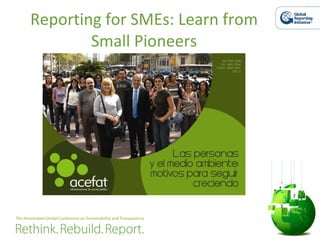 Reporting for SMEs: Learn from Small Pioneers 