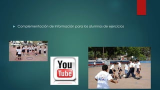  Complementación de Información para los alumnos de ejercicios
 