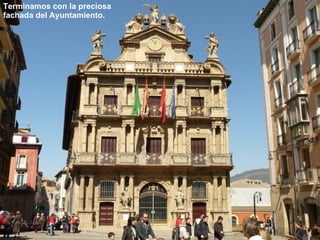 Terminamos con la preciosa fachada del Ayuntamiento. 