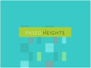 Paseo heights presentation 02 14-13
