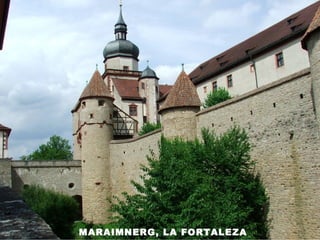 MARAIMNERG, LA FORTALEZA
 