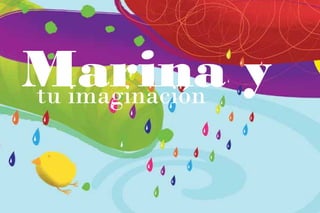 Marina y
tu imaginación
 