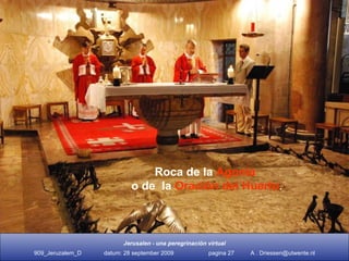 Roca de la  Agonía  o de  la  Oración del Huerto . 