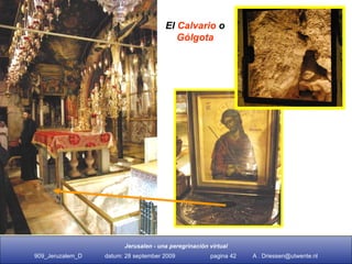 El  Calvario  o Gólgota 