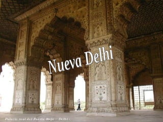 Palacio real del Fuerte Rojo – Delhi - Nueva Delhi 