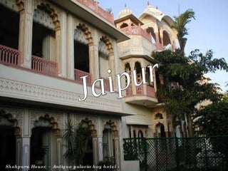 Jaipur Shahpura House – Antiguo palacio hoy hotel - 