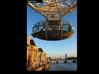 LONDON EYE
 