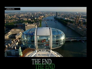 LONDON EYE
 