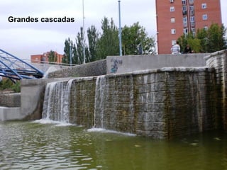 Grandes cascadas