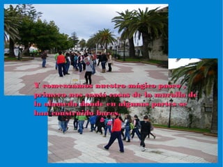Y comenzamos nuestro mágico paseo ,Y comenzamos nuestro mágico paseo ,
primero nos contó cosas de la muralla deprimero nos contó cosas de la muralla de
la alameda donde en algunas partes sela alameda donde en algunas partes se
han construido bares.han construido bares.
 