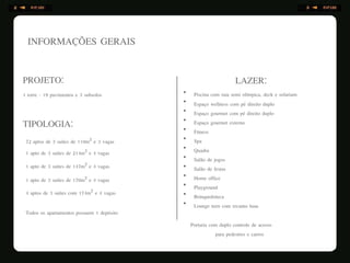 •
•
•
•
•
•
•
•
•
•
•
•
•
LAZER:
Piscina com raia semi olímpica, deck e solarium
Espaço wellness com pé direito duplo
Espaço gourmet com pé direito duplo
Espaço gourmet externo
Fitness
Spa
Quadra
Salão de jogos
Salão de festas
Home office
Playground
Brinquedoteca
Lounge teen com recanto luau
Portaria com duplo controle de acesso
para pedestres e carros
INFORMAÇÕES GERAIS
PROJETO:
1 torre - 19 pavimentos e 3 subsolos
TIPOLOGIA:
72 aptos de 3 suítes de 110m² e 3 vagas
1 apto de 3 suítes de 214m² e 4 vagas
1 apto de 3 suítes de 147m² e 4 vagas
1 apto de 3 suítes de 170m² e 4 vagas
4 aptos de 3 suítes com 174m² e 4 vagas
Todos os apartamentos possuem 1 depósito
 