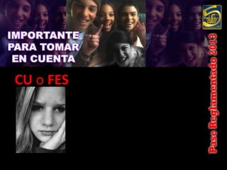 CU o FES
 