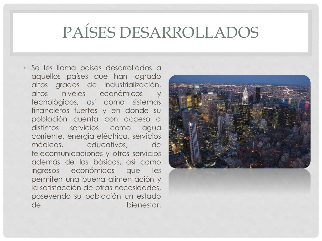 Características países desarrollados y subdesarrollados