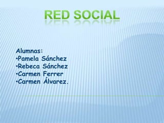 Red social Alumnas: ,[object Object]