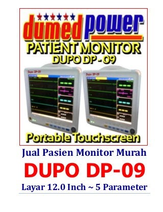 Jual Pasien Monitor Murah 
DUPO DP-09 
Layar 12.0 Inch ~ 5 Parameter  