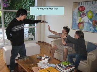 Je te tuerai Mustafa 