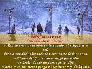 Jesus Expiro PasióN De JesúS SegúN San Lucas 22, 14 71;23, 1 56 | PPS