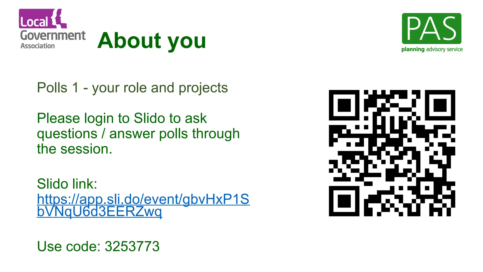 About you
Polls 1 - your role and projects
Please login to Slido to ask
questions / answer polls through
the session.
Slido link:
https://app.sli.do/event/gbvHxP1S
bVNqU6d3EERZwq
Use code: 3253773
 