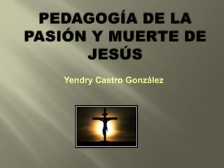 Yendry Castro González
 