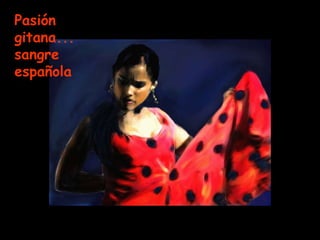Pasión gitana... sangre española