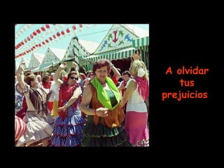 A olvidar tus prejuicios