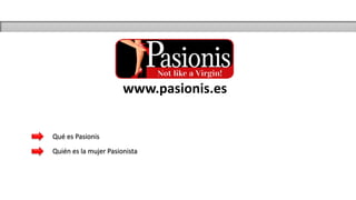 www.pasionis.es
Qué es Pasionis
Quién es la mujer Pasionista

 