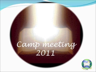 Camp meeting    2011 
