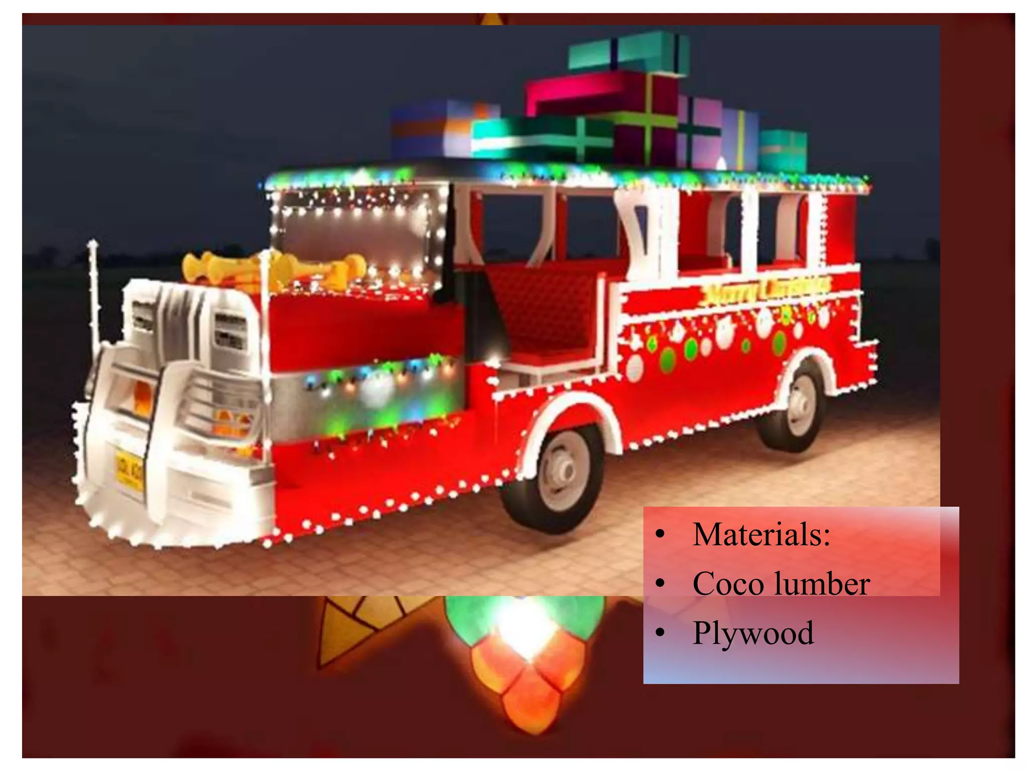 P
• Materials:
• Coco lumber
• Plywood
 