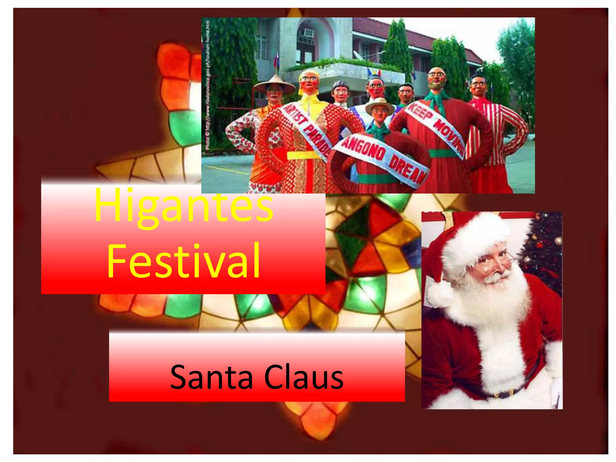 Santa Claus
Higantes
Festival
 