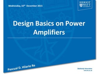 Design Basics on Power
Amplifiers
Wednesday, 16th December 2015
 