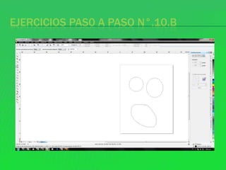 EJERCICIOS PAS0 A PASO N°.10.B
 