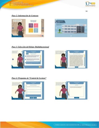14
Paso 2: Información de Contexto
Paso 3: Selección del Relato Multidimensional
Paso 4: Preguntas de “Control de Lectura”
 
