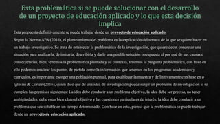 -García, F., & García, L. (2005). La problematización. Cuadernos ISCEEM. Recuperado
de: https://hermenecia.files.wordpress...