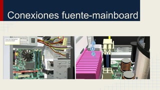 Conexiones fuente-mainboard
 