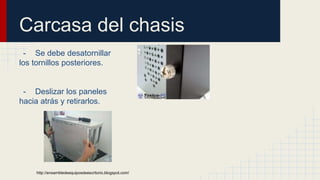 Carcasa del chasis
- Se debe desatornillar
los tornillos posteriores.
- Deslizar los paneles
hacia atrás y retirarlos.
http://ensambledeequiposdeescritorio.blogspot.com/
 
