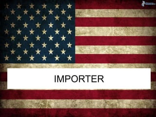 IMPORTER 
 