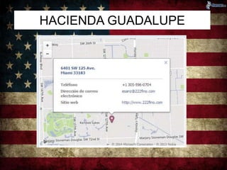 HACIENDA GUADALUPE 
 